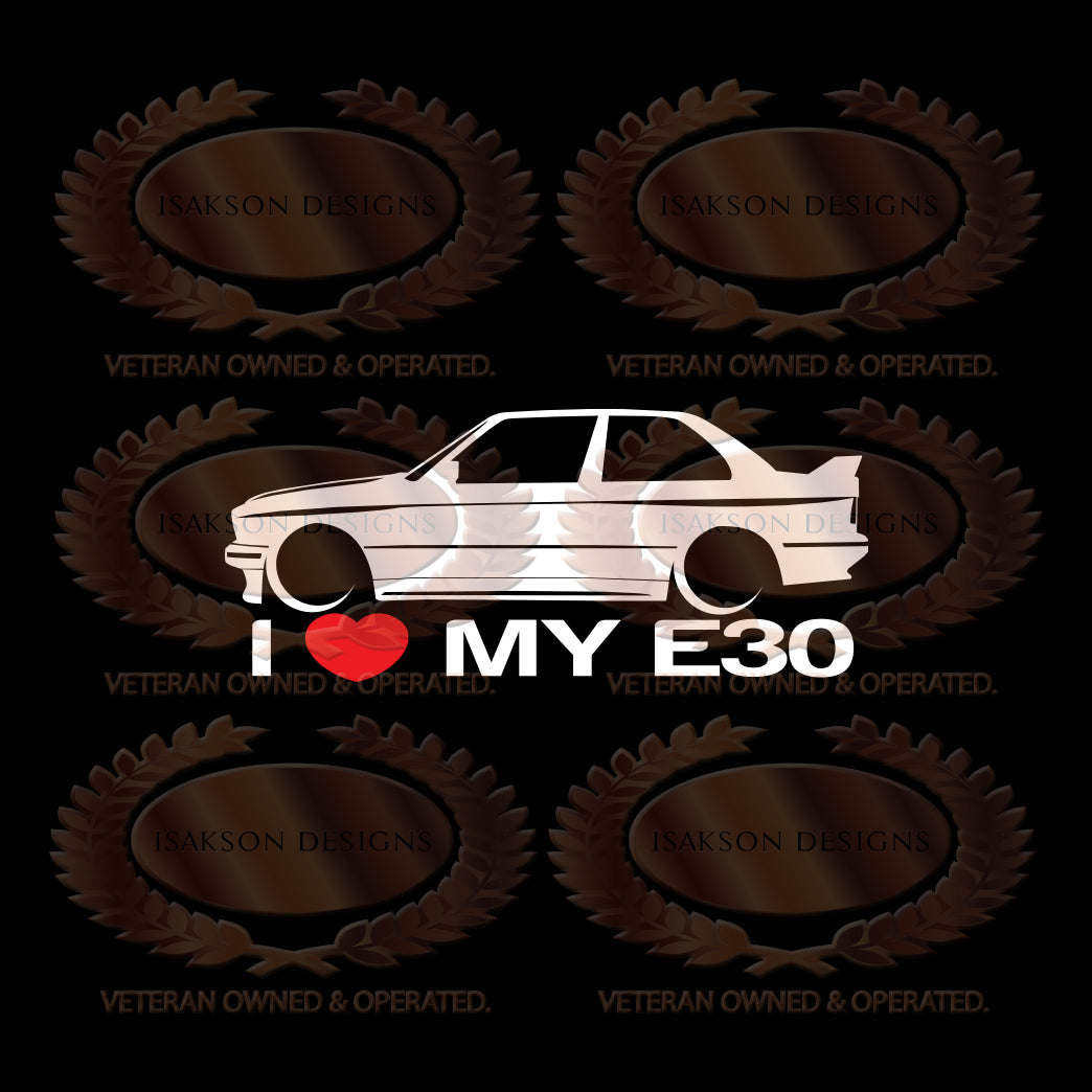 I Love My BMW E30 Sticker