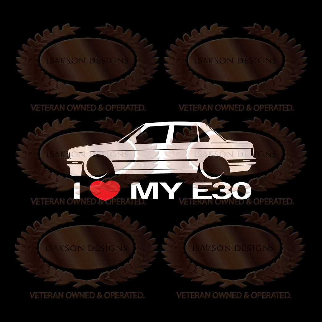 I Love My BMW E30 Sticker