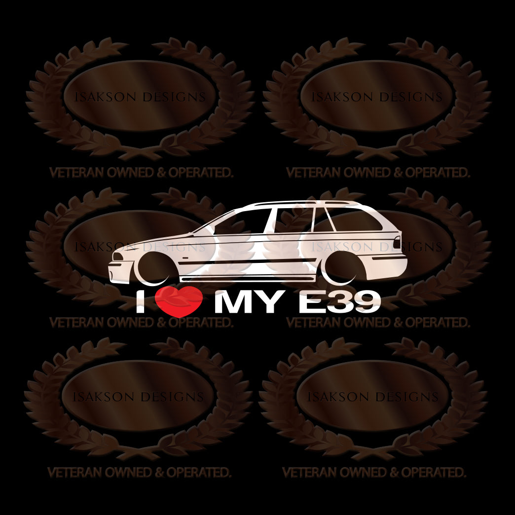 I Love My BMW E39 Sticker